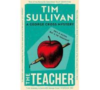 Tim Sullivan The Teacher (Tascabile) George Cross Mysteries