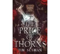 Tim Susman The Price of Thorns (Tascabile)