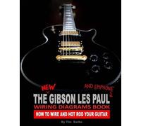 Tim Swike The New Gibson Les Paul And Epiphone Wiring Diagrams Book (Tascabile)