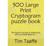 Tim Taaffe Editor 500 Large Print Cryptogram puzzle book (Tascabile)