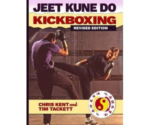 Tim Tackett Chris Kent JEET KUNE DO KICKBOXING Revised Edition (Tascabile)