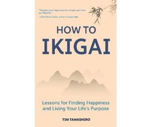 Tim Tamashiro How to Ikigai (Tascabile)
