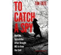 Tim Tate To Catch a Spy (Tascabile)