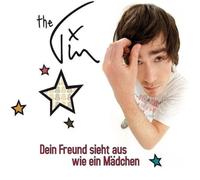 Tim,the - Dein Freund Sieht aus Wie Ein Mädchen
