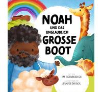 Tim Thornboroug Noah und das unglaublich große Boot (Meine al (Copertina rigida)