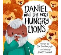 Tim Thornborough Daniel and the Very Hungry Lions (Copertina rigida)