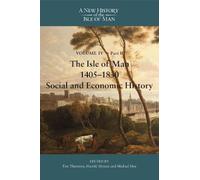 Tim Thornton The Isle of Man, 1405-1830 - Social and Economic (Copertina rigida)