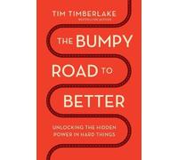 Tim Timberlake The Bumpy Road to Better (Tascabile)