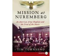 Tim Townsend Mission at Nuremberg LP (Tascabile)