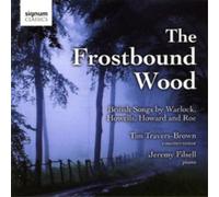 Tim Travers-Bro The Frostbound Wood: British Songs By Warlock, Howells, How (CD)