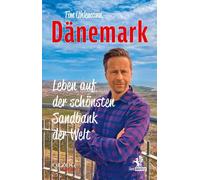 Tim Uhlemann Dänemark - Leben auf der schönsten Sandbank der Welt (Tascabile)