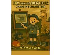 Tim und das Abenteuer - Chaos in Schlanstedt