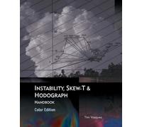Tim Vasquez Instability, Skew-T & Hodograph Handbook (Tascabile)