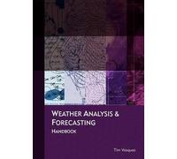 Tim Vasquez Weather Analysis and Forecasting Handbook (Tascabile)