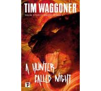 Tim Waggoner A Hunter Called Night (Tascabile)