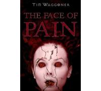 Tim Waggoner The Face of Pain (Tascabile)