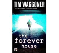 Tim Waggoner The Forever House (Tascabile)