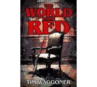 Tim Waggoner The World Turns Red (Tascabile)