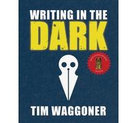Tim Waggoner Writing in the Dark (Tascabile)