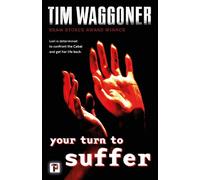 Tim Waggoner Your Turn to Suffer (Copertina rigida)