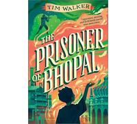 Tim Walker The Prisoner of Bhopal (Tascabile)