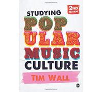 Tim Wall Studying Popular Music Culture (Tascabile)
