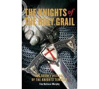 Tim Wallace-Murphy Knights of the Holy Grail (Tascabile)