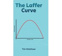 Tim Walshaw The Laffer Curve (Copertina rigida)