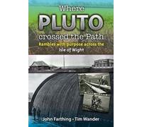 Tim Wander Where Pluto Crossed the Path: Rambles with Purpose Across (Tascabile)