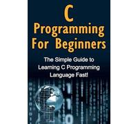 Tim Warren C Programming For Beginners (Tascabile)