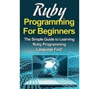 Tim Warren Ruby Programming For Beginners (Tascabile)