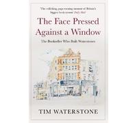 Tim Waterstone The Face Pressed Against a Window (Tascabile)