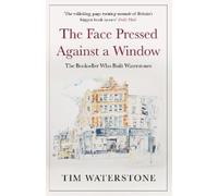 Tim Waterstone The Face Pressed Against a Window (Tascabile)