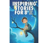 Tim Watson Inspiring Stories For 8 Year Old Boys: 20 Amazing Tales to Ins (Book)