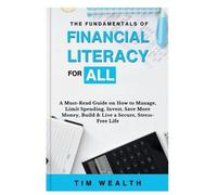 Tim Wealth The Fundamentals of Financial Literacy for All (Tascabile)