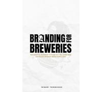 Tim Weaver Branding for Breweries (Tascabile)