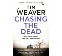 Tim Weaver Chasing the Dead (Tascabile) David Raker Missing Persons