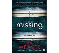 Tim Weaver I Am Missing (Tascabile) David Raker Missing Persons