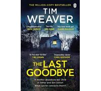 Tim Weaver The Last Goodbye (Tascabile) David Raker Missing Persons