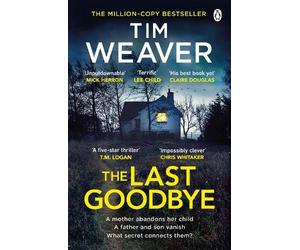Tim Weaver The Last Goodbye (Tascabile) David Raker Missing Persons