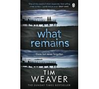 Tim Weaver What Remains (Tascabile) David Raker Missing Persons