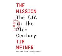 Tim Weiner The Mission (Copertina rigida)