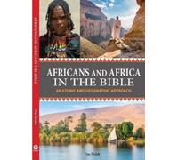 Tim Welch Africans and Africa in the Bible (Expanded Version) (Tascabile)