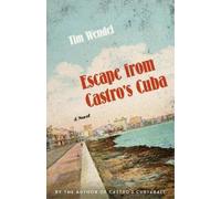 Tim Wendel Escape from Castro's Cuba (Tascabile)