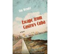 Tim Wendel Escape from Castro's Cuba (Tascabile)