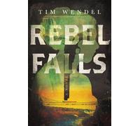 Tim Wendel Rebel Falls (Copertina rigida)