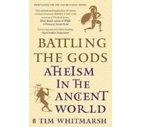 Battling the Gods: Atheism in the Ancient World