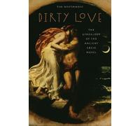 Tim Whitmarsh Dirty Love (Copertina rigida) Onassis Series in Hellenic Culture