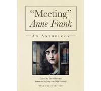 Tim Whittome "Meeting" Anne Frank (full-color and expanded ed (Copertina rigida)