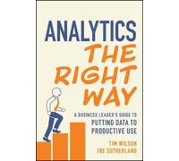 Tim Wilson Joe Sutherland Analytics the Right Way (Tascabile)